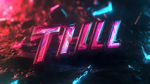Neon “THILL” text in futuristic, glowing 3D cyberpunk style.
